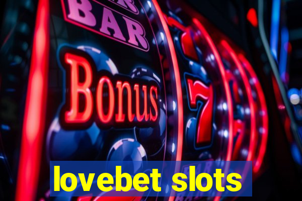 lovebet slots